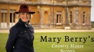 Mary Berry’s Country House Secrets