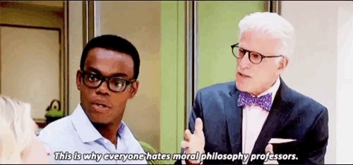 A man says "This is why everyone hates moral philosophy professors."