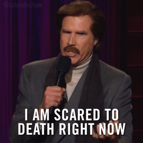 Comedian Will Ferrell, doing standup in character as Ron Burgundy, says "I am scared to death right now"