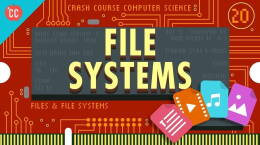 Files & File Systems: Crash Course Computer Science #20