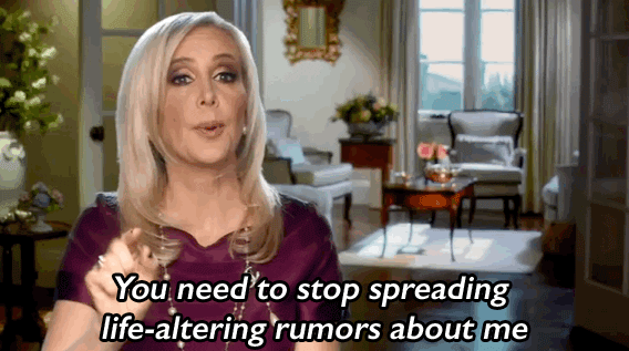 A woman says "you need to stop spreading life altering rumors about me."