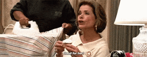 A woman emphatically says "good for her."