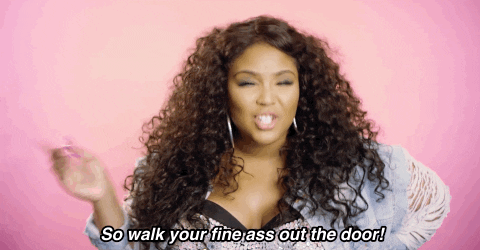 Lizzo sings "So walk your fine ass out the door!"