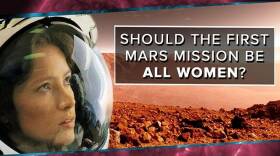 Should the First Mars Mission Be All Women?