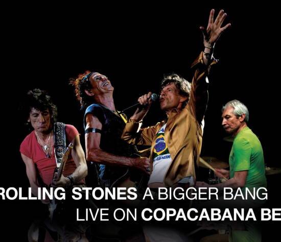 The Rolling Stones: A Bigger Bang - Live on Copacabana Beach