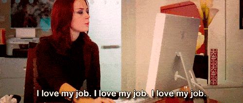 A woman says "I love my job. I love my job. I love my job." like she's trying to convince herself that it's true.