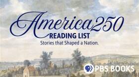 Explore the America250 Reading List: A Journey Through Stories that Shaped a Nation     This Independence Day, PBS Books