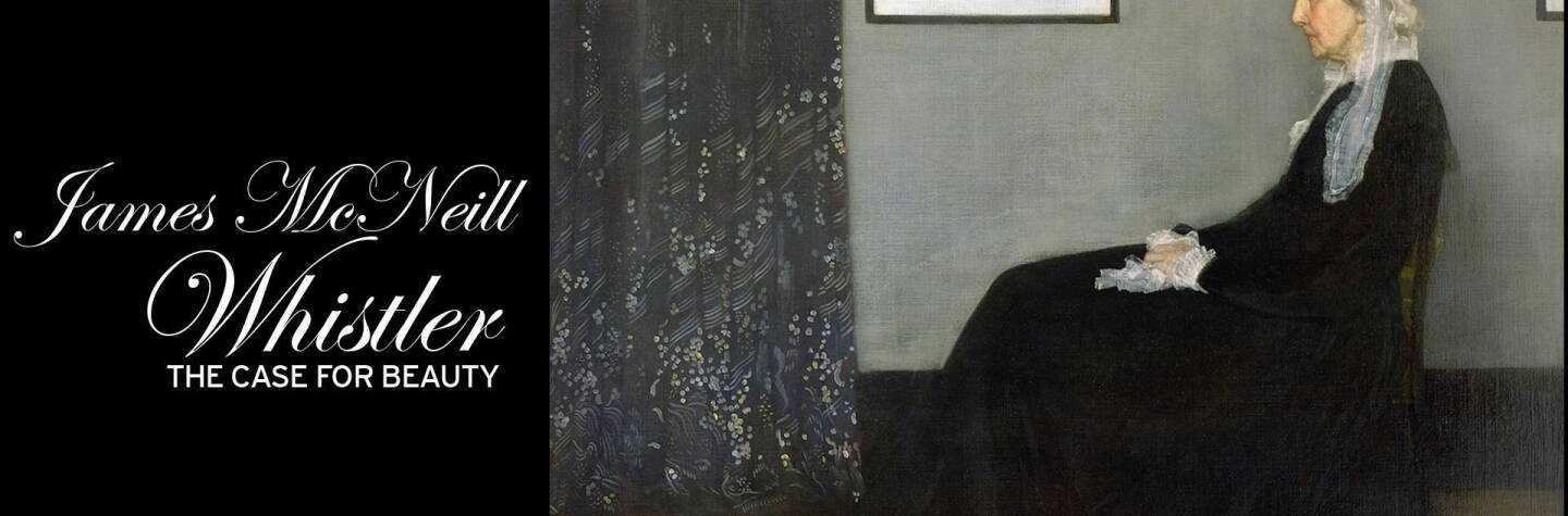 James McNeill Whistler and the Case for Beauty
