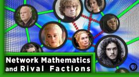 Network Mathematics and Rival Factions | Infinite Series