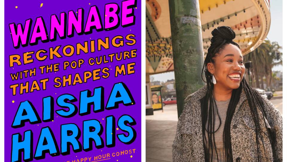Purple graphic with pink orange and blue letters says "Wannabe reckonings with the pop culture that shapes me Aisha Harris" on the left side of the image. On the right side a young Black woman with long braided hair wears a grey jacket and smiles looking off at something out of frame.
