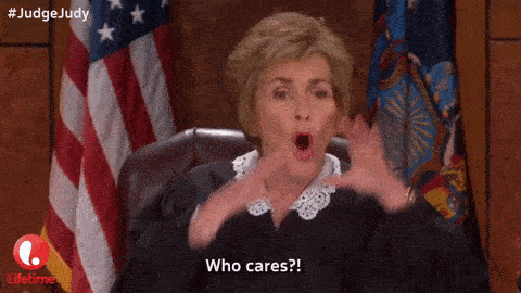 A woman yells "Who cares?! I don't care."
