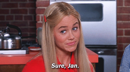 Marcia Brady sarcastically says "Sure, Jan."