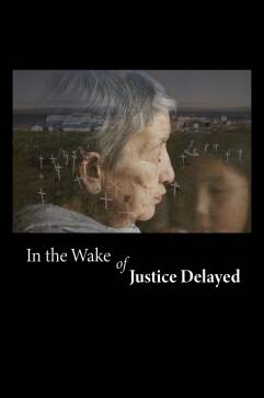 In the Wake of Justice Delayed