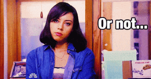 A woman looks into the camera intensely with the caption "Or not..."
