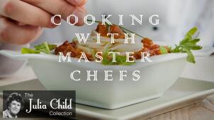 Julia Child: Cooking With Master Chefs