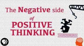 The Negative Side of Positive Thinking