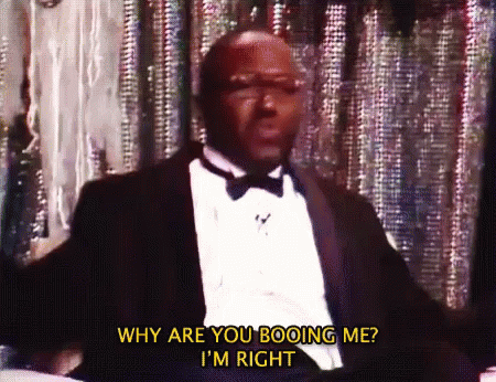 A man asks "why are you booing me? I'm right."