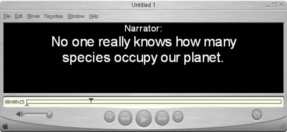A caption track in the QuickTime Player that reads, "Narrator: No one really knows how many species occupy our planet."