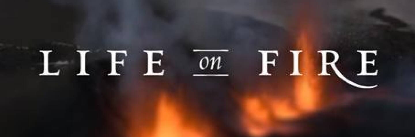 Life on Fire
