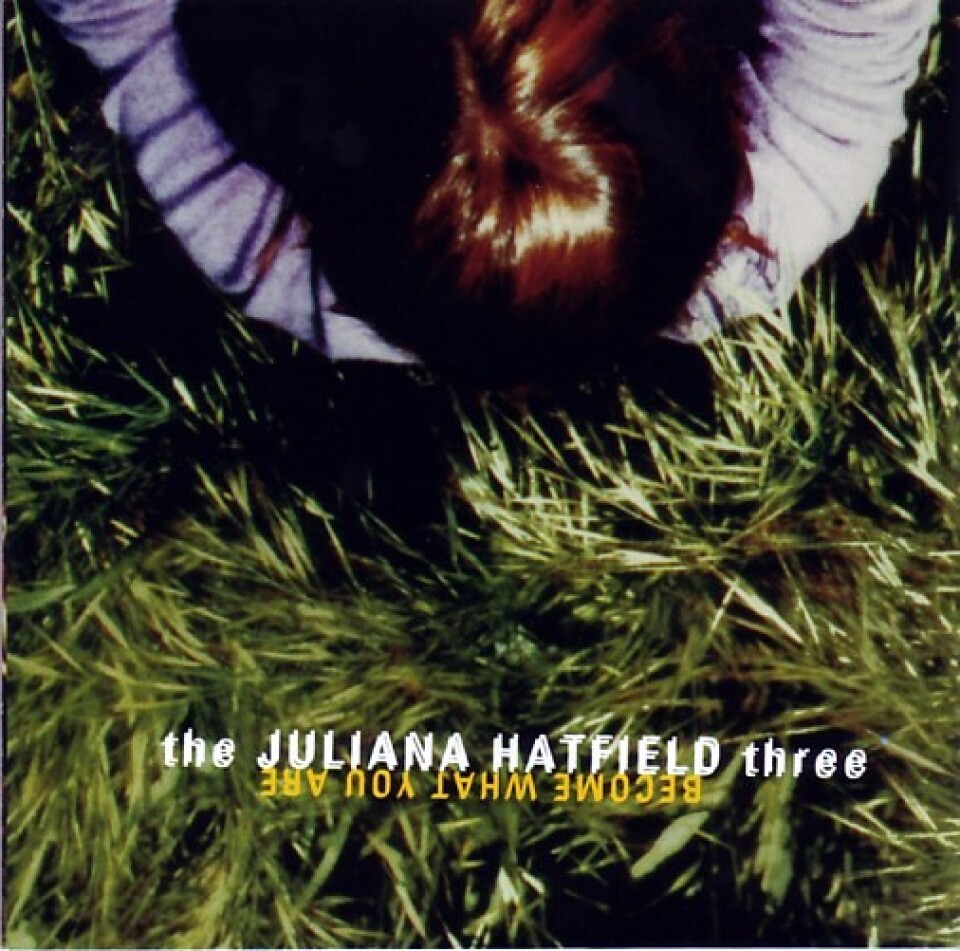 juliana-hatfield-three-become-what-you-are.jpg