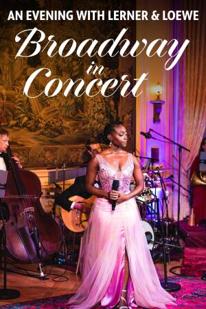 An Evening with Lerner and Loewe - Broadway in Concert