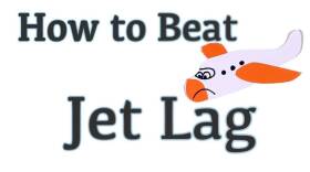How to Beat Jet Lag