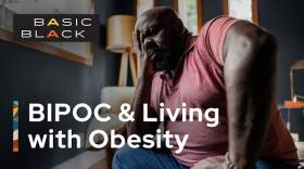 BIPOC & Living with Obesity #BasicBlackGBH