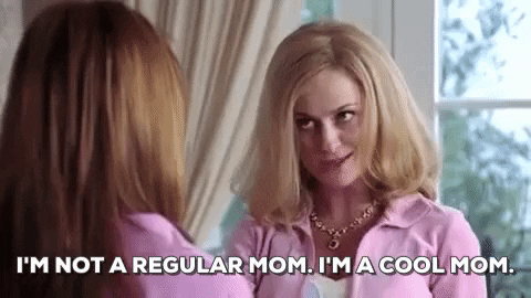 A woman says "I'm not a regular mom. I'm a cool mom."