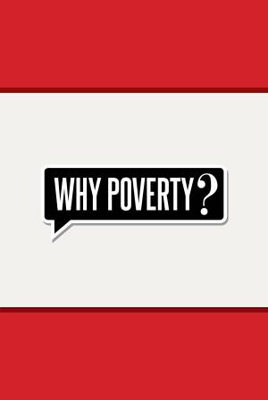 Why Poverty?
