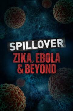 Spillover - Zika, Ebola & Beyond