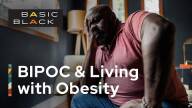BIPOC & Living with Obesity #BasicBlackGBH