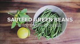 Sauteed Green Beans with Lemon & Garlic