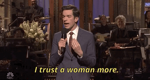 mulaney trust a woman.gif
