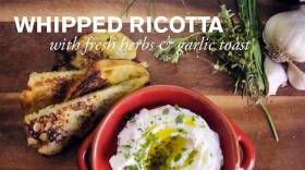 Whipped Ricotta with Fresh Herbs & Garlic Toast 