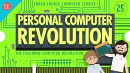 The Personal Computer Revolution: Crash Course Computer Science #25