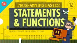 Programming Basics: Statements & Functions: Crash Course Computer Science #12